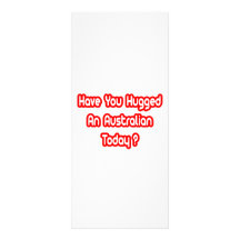Have You Hugged An Australian Today? Full Colour Rack Card