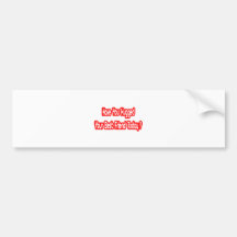 Have You Hugged Your Best Friend Today? Bumper Sticker