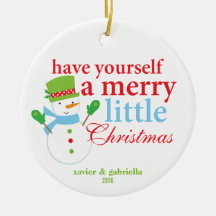 Have Yourself A Merry Little Christmas Christmas Ornaments