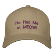 He Had Me at MEOW cap Embroidered Baseball Caps
