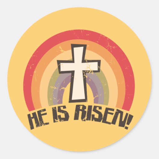 He Is Risen Religious Easter Round Sticker Zazzle