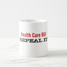 Health Care Bill  - REPEAL IT Coffee Mugs