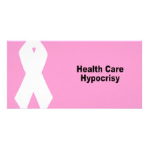 Health care hypocrisy customized photo card