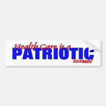 Health Care is Patriotic Bumper Sticker