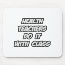 Health Teachers Do It With Class Mousemat