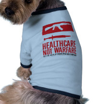 Healthcare NOT Warfare Pet Clothes