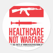 Healthcare NOT Warfare Round Stickers