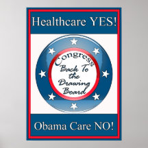 Healthcare Yes, Obama Care No Poster