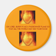heartonfire, heartonfire, OH LORD, BURN IN ME A... Fridge Magnet