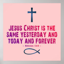 Hebrews 13:8 print