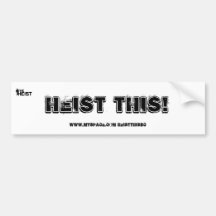 Heist This! Bumper Sticker - Customised