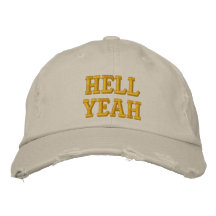 Hell Yeah Embroidered Hat