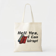 Hell Yes I Can Wrap Canvas Bags