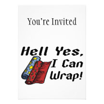 Hell Yes I Can Wrap Invite