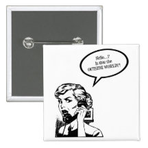Hello? Is This The OUTSIDE WORLD?! Retro Housewife Button