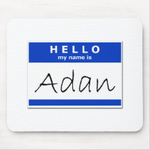 Hello My Name Is Adan Mouse Pads