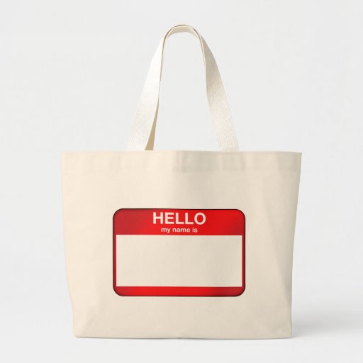 Hello My Name Is... Canvas Bags