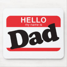 Hello My Name Is Dad Mouse Mats