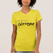 Hello. My name is... Ginger T Shirts