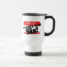 Hello My Name Is World's Best Sister Coffee Mug