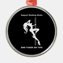 Help Working Moms End Taxes On Tips Ornaments