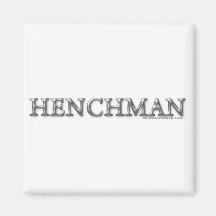 Henchman Magnet