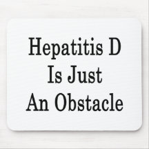 Hepatitis D Is Just An Obstacle Mouse Mats