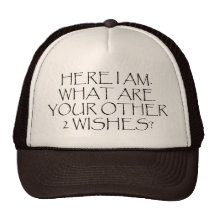 Here I Am What Are Your Other Wishes?