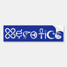 Heretics bumper sticker