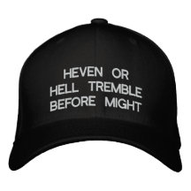 HEVEN OR HELL TREMBLE BEFORE MIGHT BASEBALL CAP