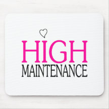 High Maintenance Mouse Pad