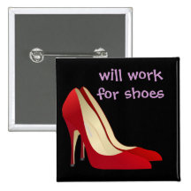 Highly Motivated: Will Work for Shoes (Maybe) Button