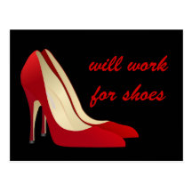 Highly Motivated: Will Work for Shoes (Maybe) Postcards