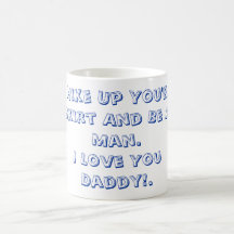 Hike Up Your Skirt And Be A Man Mug