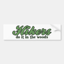 Hikers Do it in The Woods Bumper Stickers