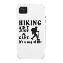 Hiking Ain't Just A Game It's A Way Of Life Vibe iPhone 4 Cases