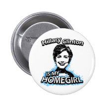 Hillary Clinton is my homegirl Pin
