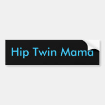 Hip Twin Mama Bumper Stickers