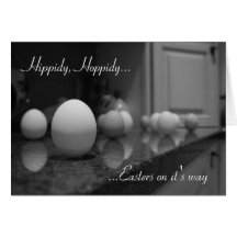Hippidy, Hoppidy..., ...Easters on it's... Greeting Card