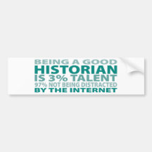Historian 3% Talent Bumper Stickers