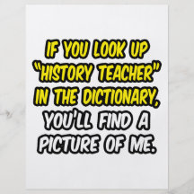 History Teacher In Dictionary...My Picture Personalized Flyer