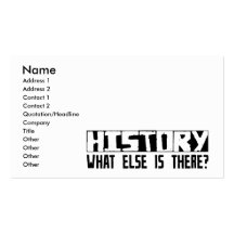 History What Else Is There? Business Card Templates