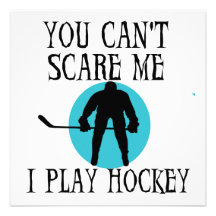 Hockey You Can't Scare Me T-shirts and Gifts Invite