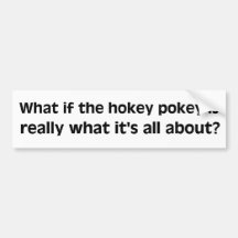 Hokey Pokey Bumper Sticker