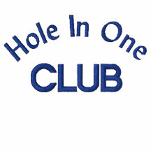 "Hole In One Club"