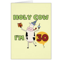 Holy Cow I'm 30 Tshirts and Gifts Cards
