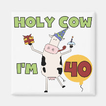Holy Cow I'm 40 Birthday Tshirts and Gifts Fridge Magnet