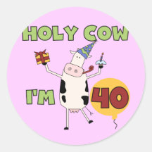 Holy Cow I'm 40 Birthday Tshirts and Gifts Round Stickers