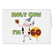 Holy Cow I'm 60 Birthday T-shirts and Gifts Greeting Card