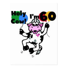 Holy Cow I'm 60 Tshirts and Gifts Post Cards